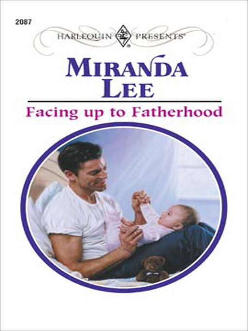 Title details for Facing Up to Fatherhood by Miranda Lee - Wait list